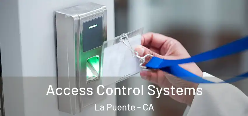  Access Control Systems La Puente - CA